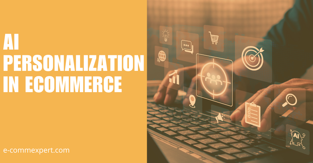 AI Personalization Ecommerce: How It’s Shaping Online Shopping